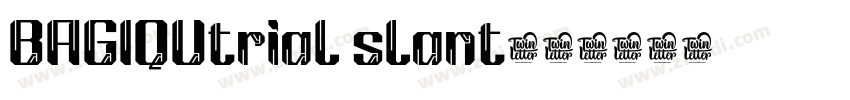 BAGIQUtrial slant字体字体转换